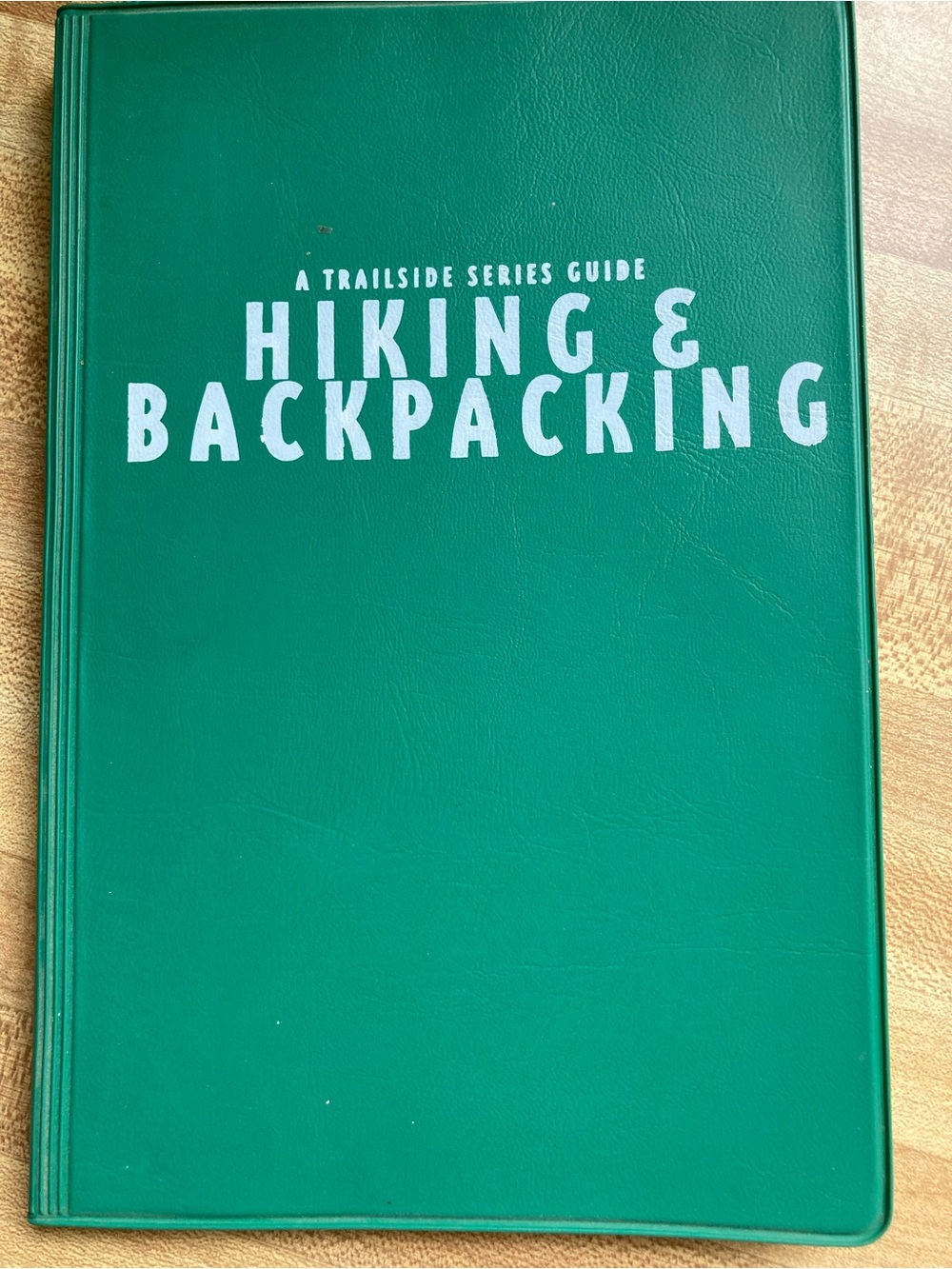 A Trailside Series Guide Hiking & Backpacking